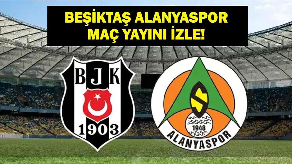 Beşiktaş vs Alanyaspor: Meci crucial în Super Lig, urmărește live!