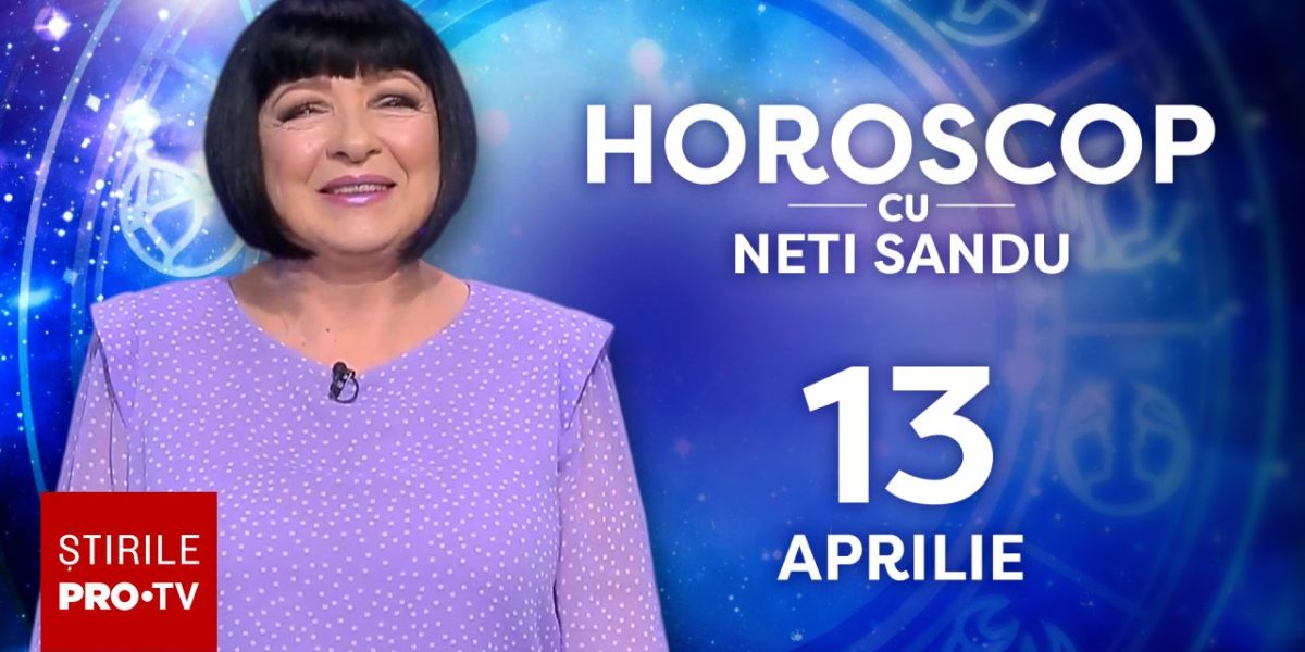 Horoscop Neti Sandu, 13 aprilie 2026: Zodia norocoasă, cu bani din colaborări!