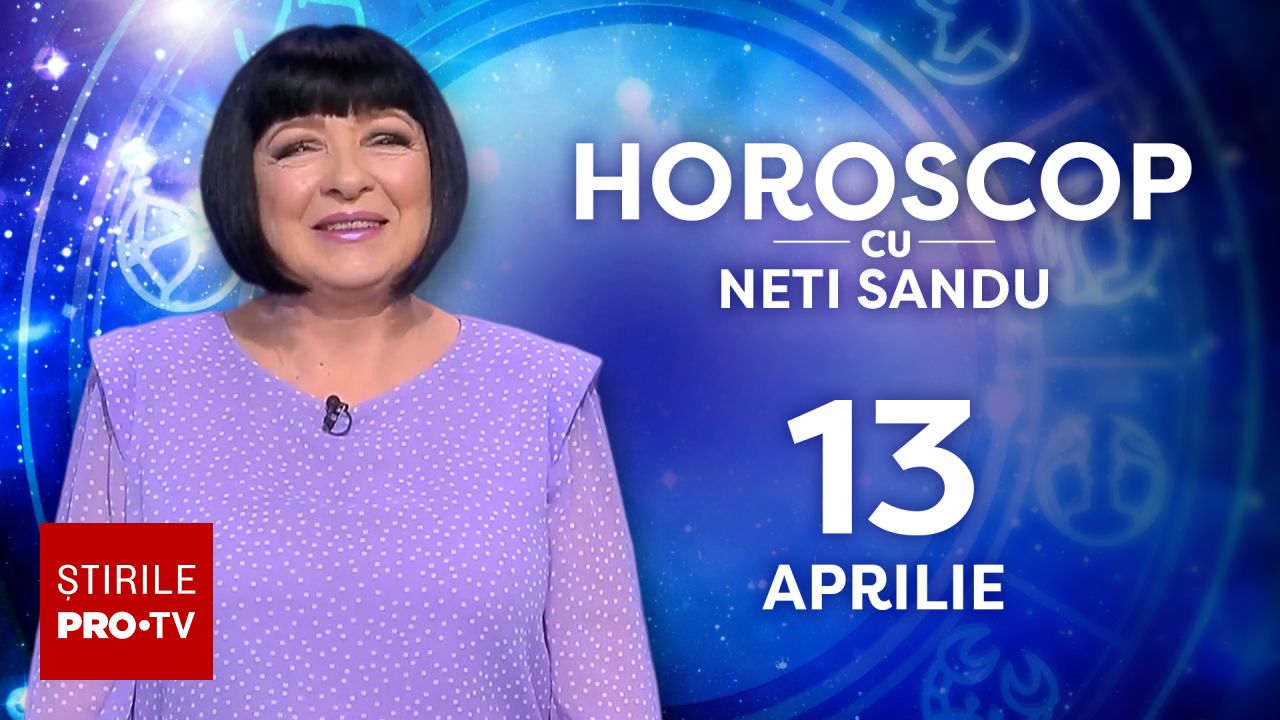 Horoscop Neti Sandu, 13 aprilie 2026: Zodia norocoasă, cu bani din colaborări!