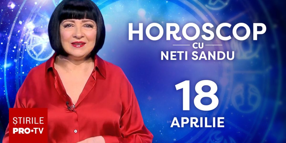 Bani în cont! Neti Sandu dezvăluie horoscopul norocos din 18 aprilie 2026