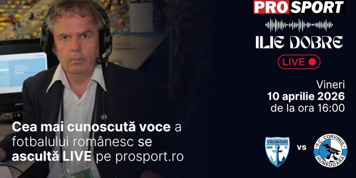 Ilie Dobre, comentator proaspăt pe ProSport.ro la meciul Voluntari