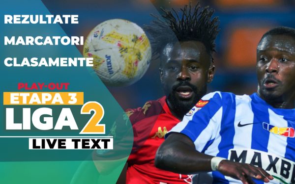 Etapa 3 play-out liga 2: Rezultate-șoc și cine merge mai departe