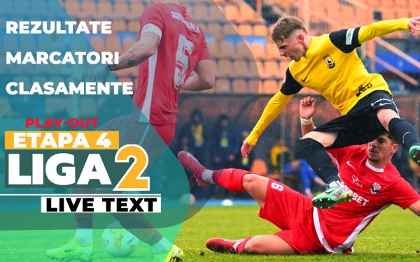 Liga 2: Etapa 4 din play-out, spectacol pe toate stadioanele