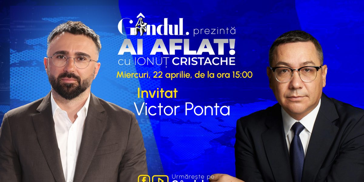 Cristache îl aduce pe Ponta la Gândul. Emisiunea „Ai Aflat!” debutează miercuri