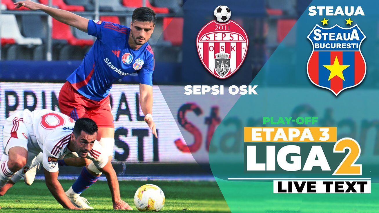 Sepsi OSK – Steaua, duel ACUM! Covăsnenii, șansă uriașă la titlu în Liga 2