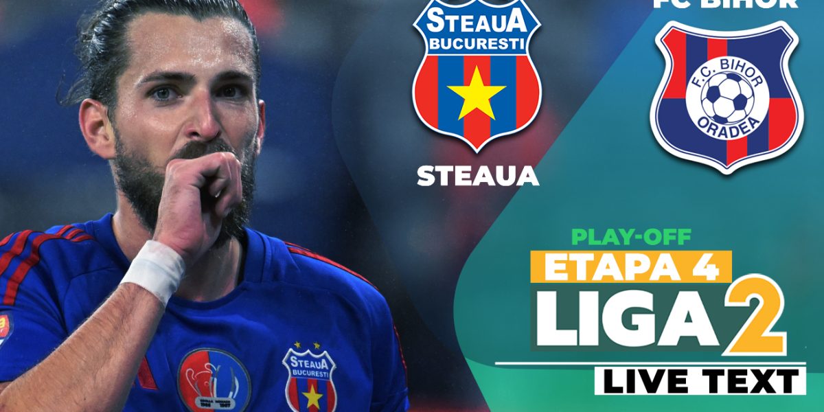Steaua, revanșa cu FC Bihor după umilința din sezonul regular