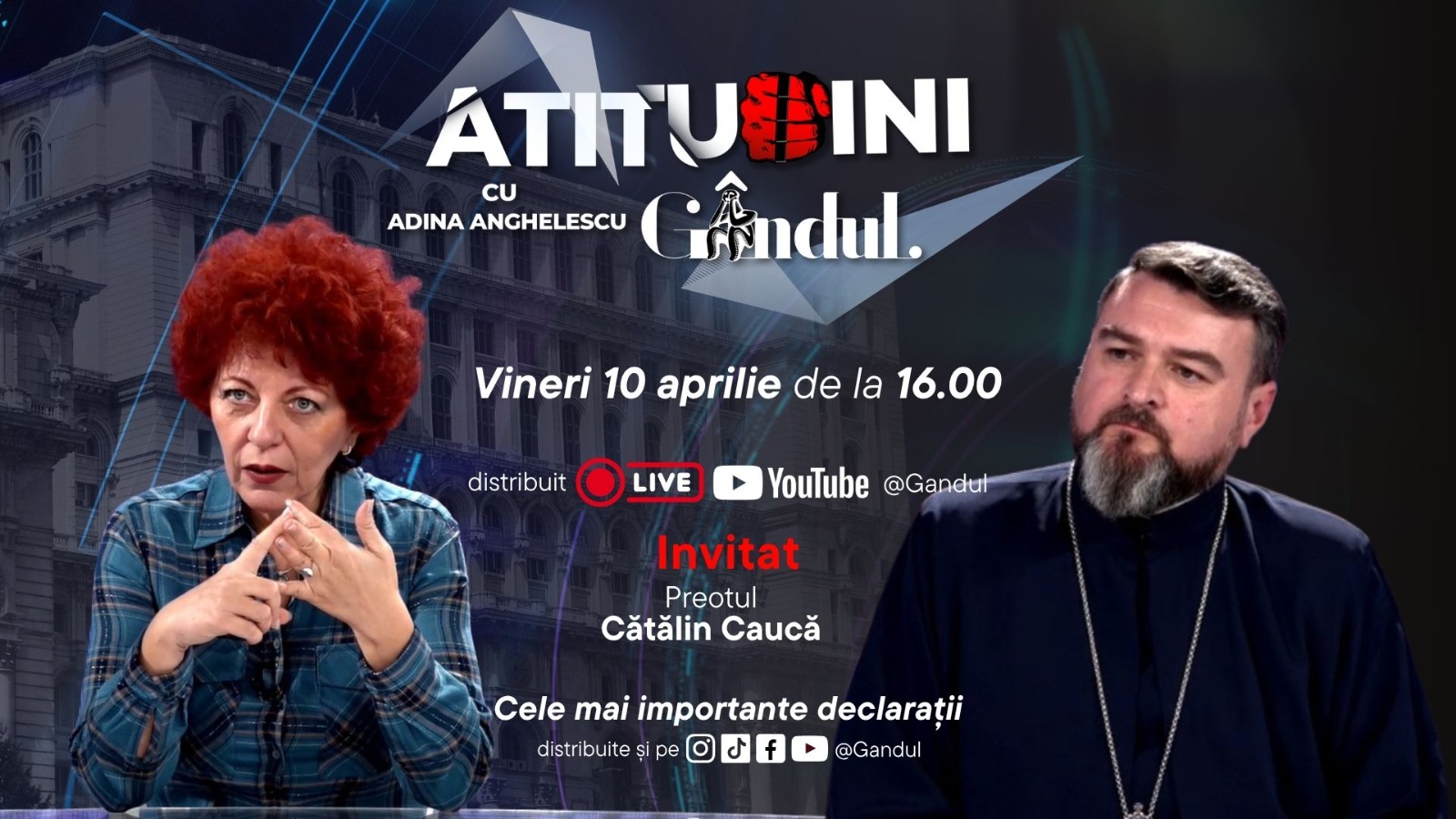 „Atitudini cu Adina Anghelescu” intră în direct vineri, pe data de 10 aprilie, de la ora 16:00, cu o ediție specială în care invitatul este preotul Cătălin Constantin Caucă, capelanul Penitenciarului Rahova