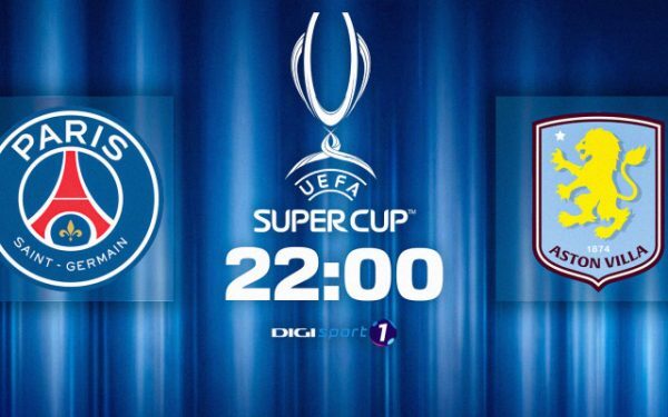 PSG vs Aston Villa: Supercampioana Europei se decide la 22:00