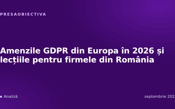 Amenzile GDPR din Europa în 2026 și lecțiile pentru firmele din România